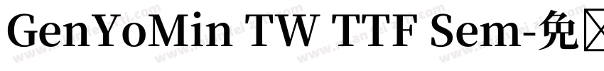 GenYoMin TW TTF Sem字体转换